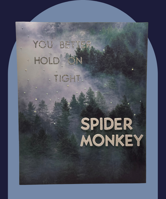 Twilight - "You better hold on tight, Spider Monkey" Print