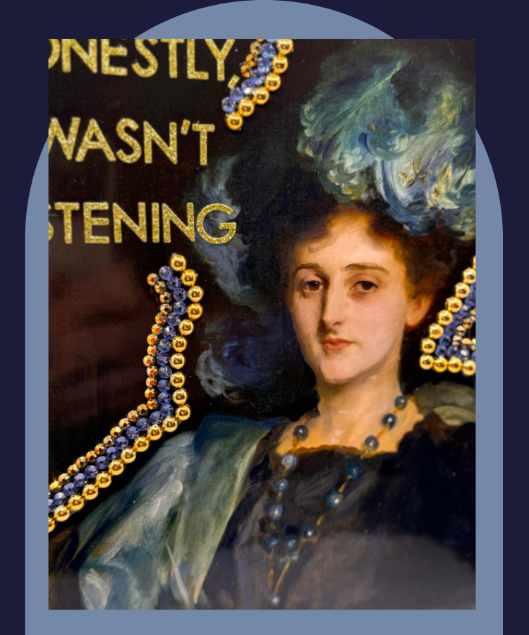 "Honestly, I Wasn't Listening" Rhinestoned Renaissance Print (8x10